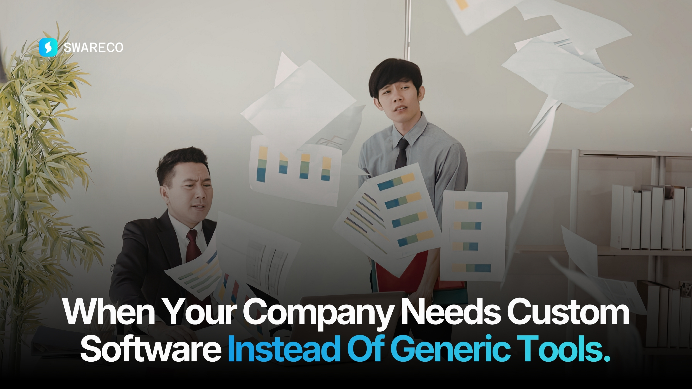 When Your Company Needs Custom Software Instead Of Generic Tools