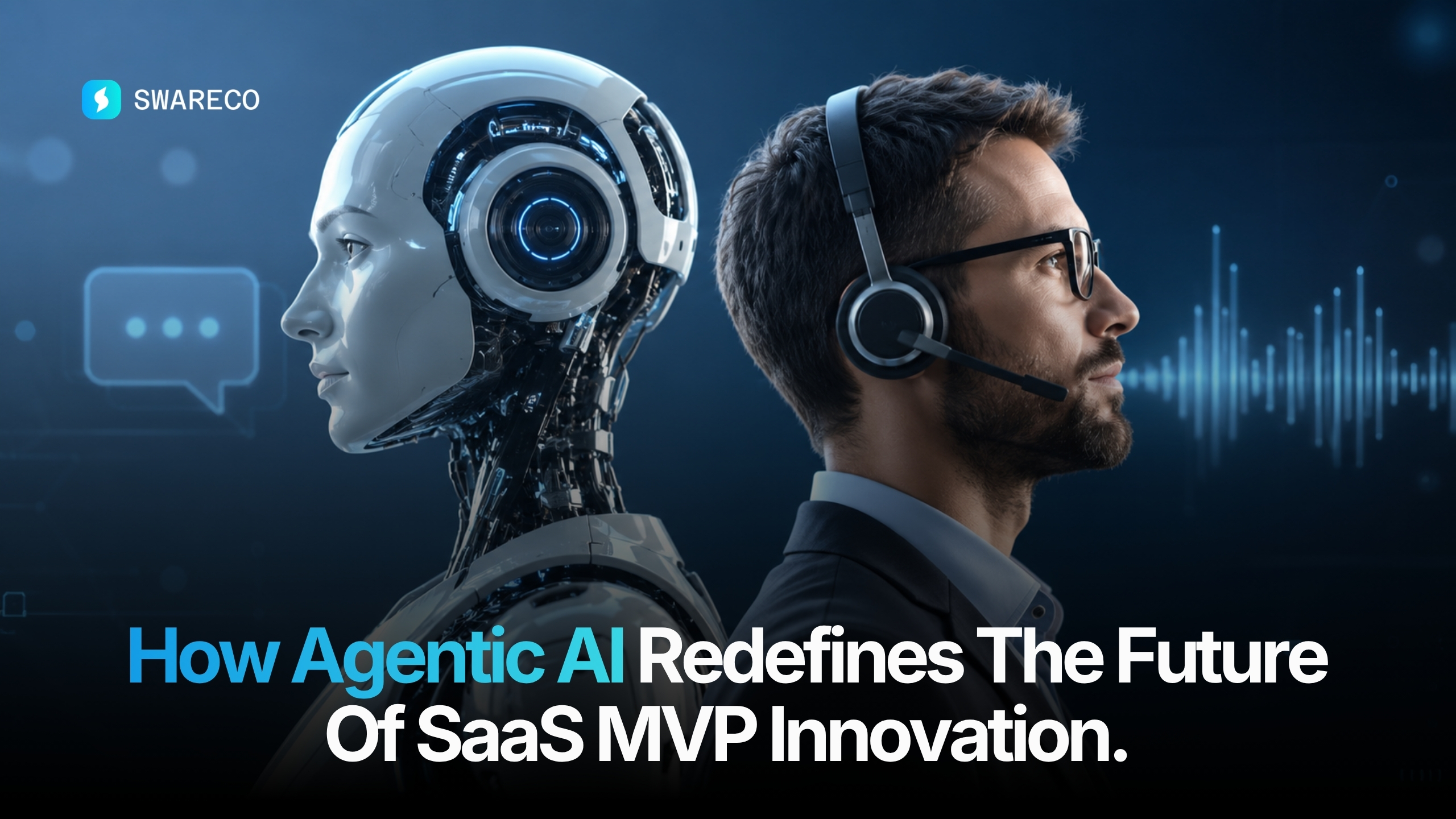 How Agentic AI Redefines The Future Of SaaS MVP Innovation