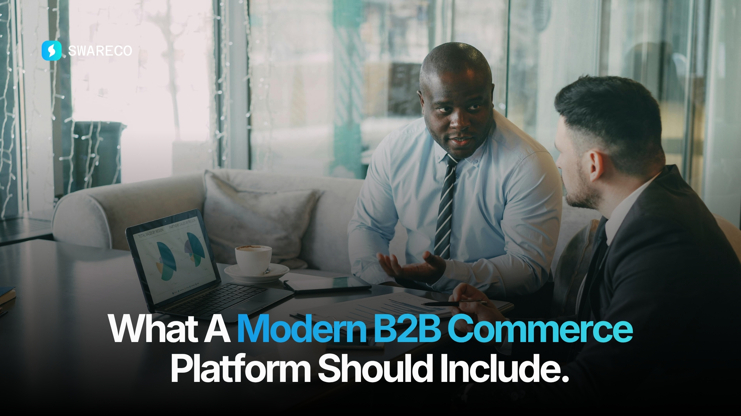 What A Modern B2B Commerce Platform Should Include