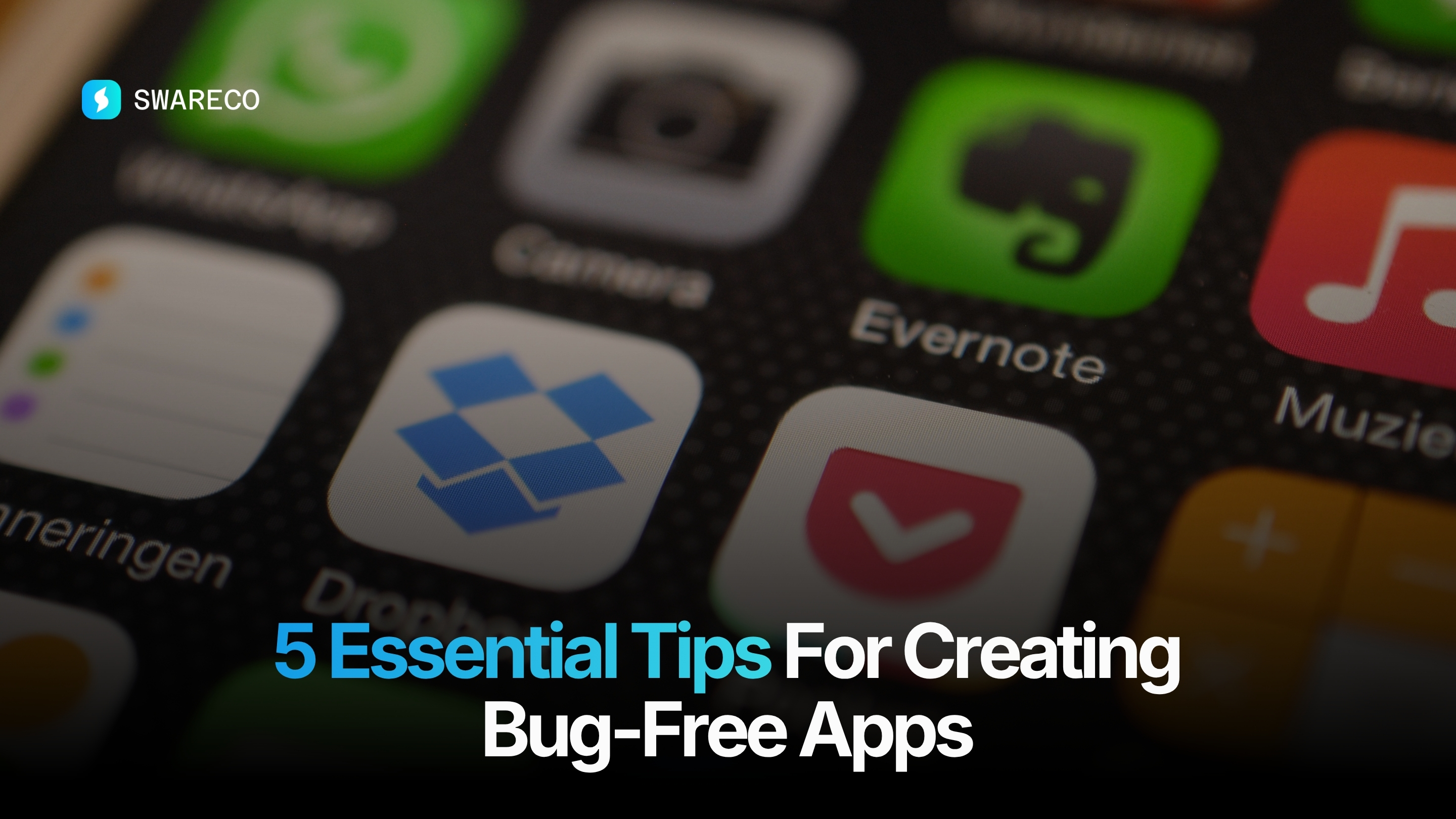 5 Essential Tips For Creating Bug-Free Apps
