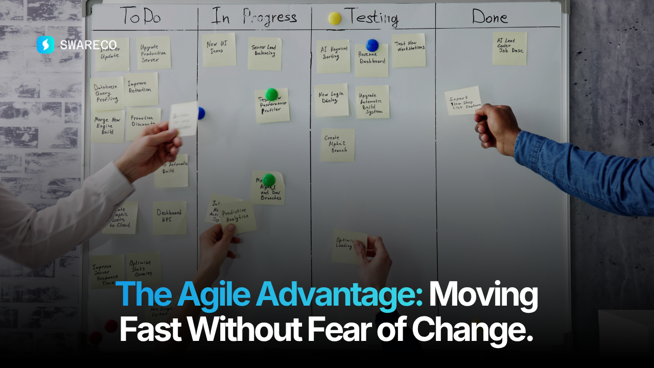 The Agile Advantage: Moving Fast Without Fear of Change
