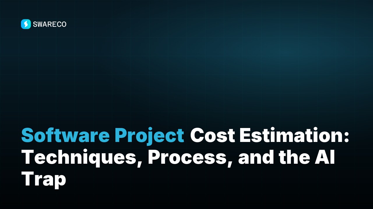 Software Project Cost Estimation: Techniques, Process, and the AI Trap