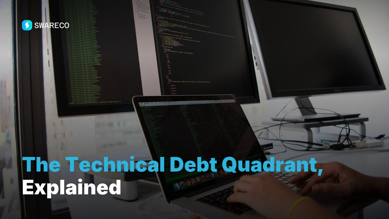 The Technical Debt Quadrant, Explained