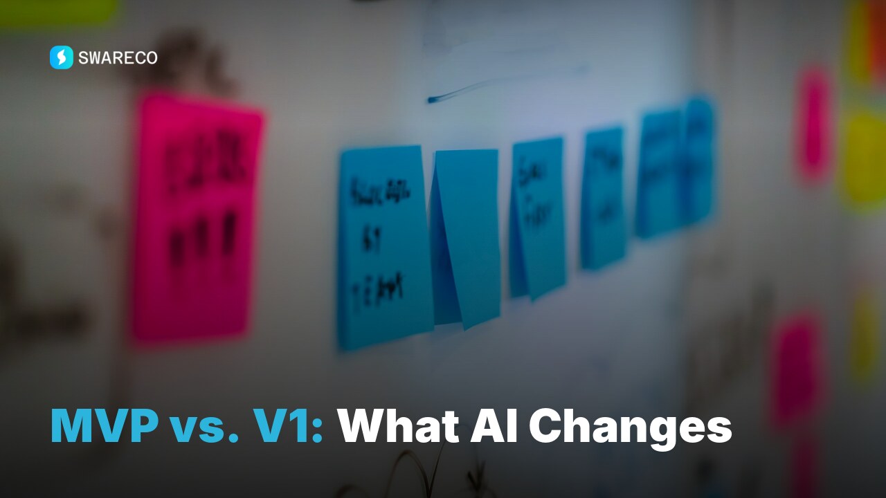 MVP vs. V1: What's the Difference (and What AI Changes About It)