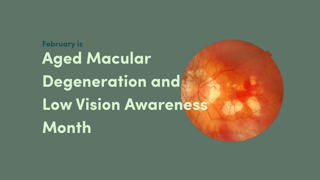 Age-related Macular Degeneration and Low Vision Awareness Month
