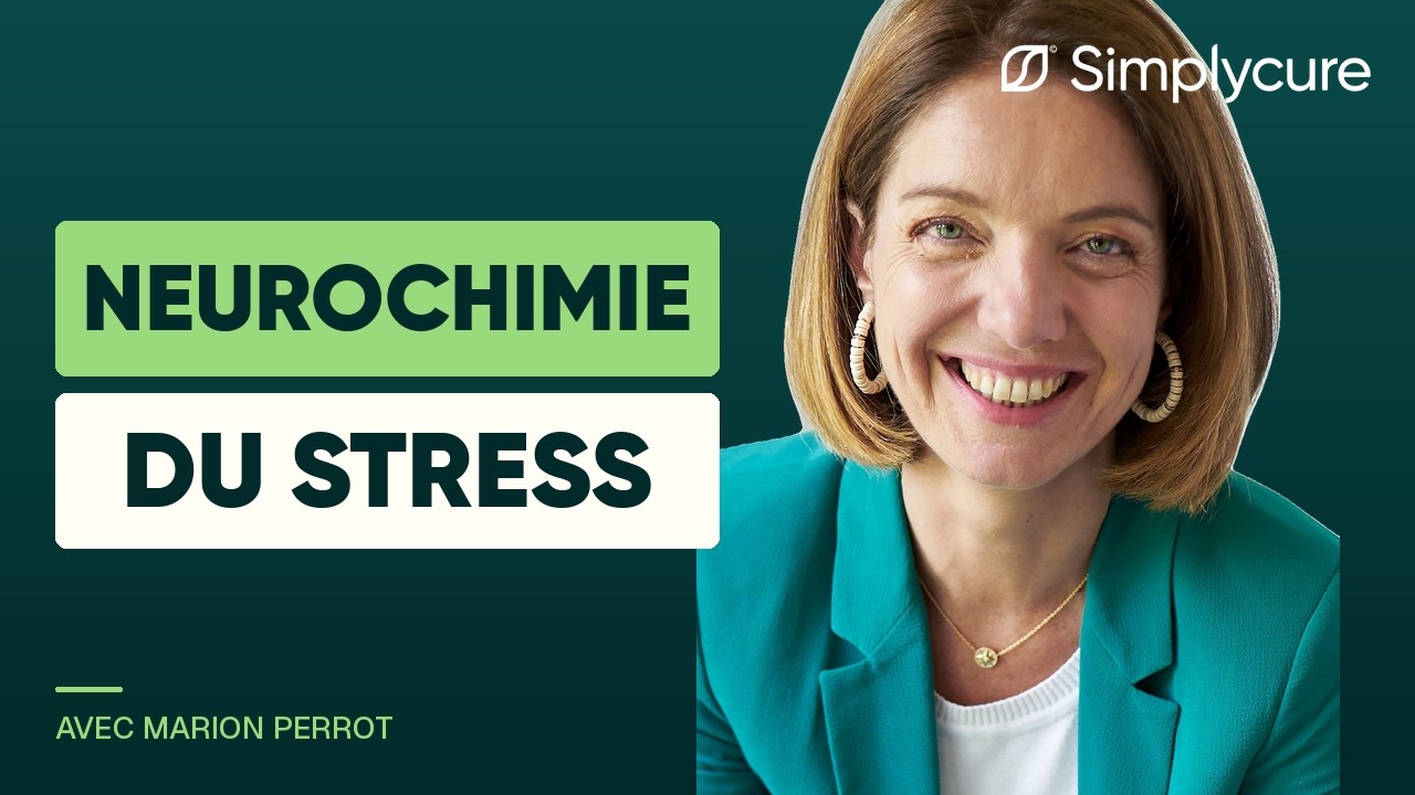 Webinaire Simplycure - Stress moderne et système nerveux, avec Marion Perrot