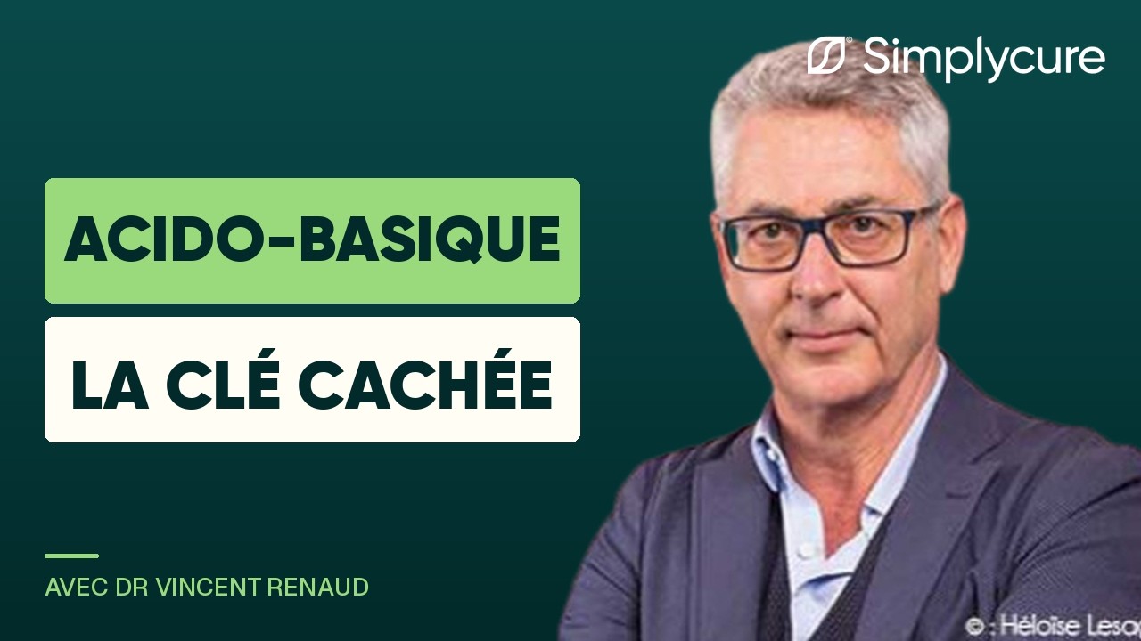 Équilibre acido-basique, webinaire Simplycure avec le Dr Vincent Renaud