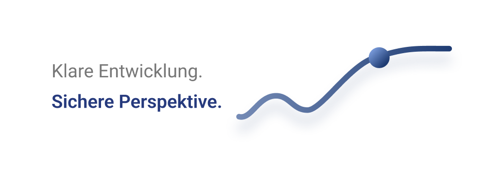 Klare Entwicklung. Sichere Perspektive.