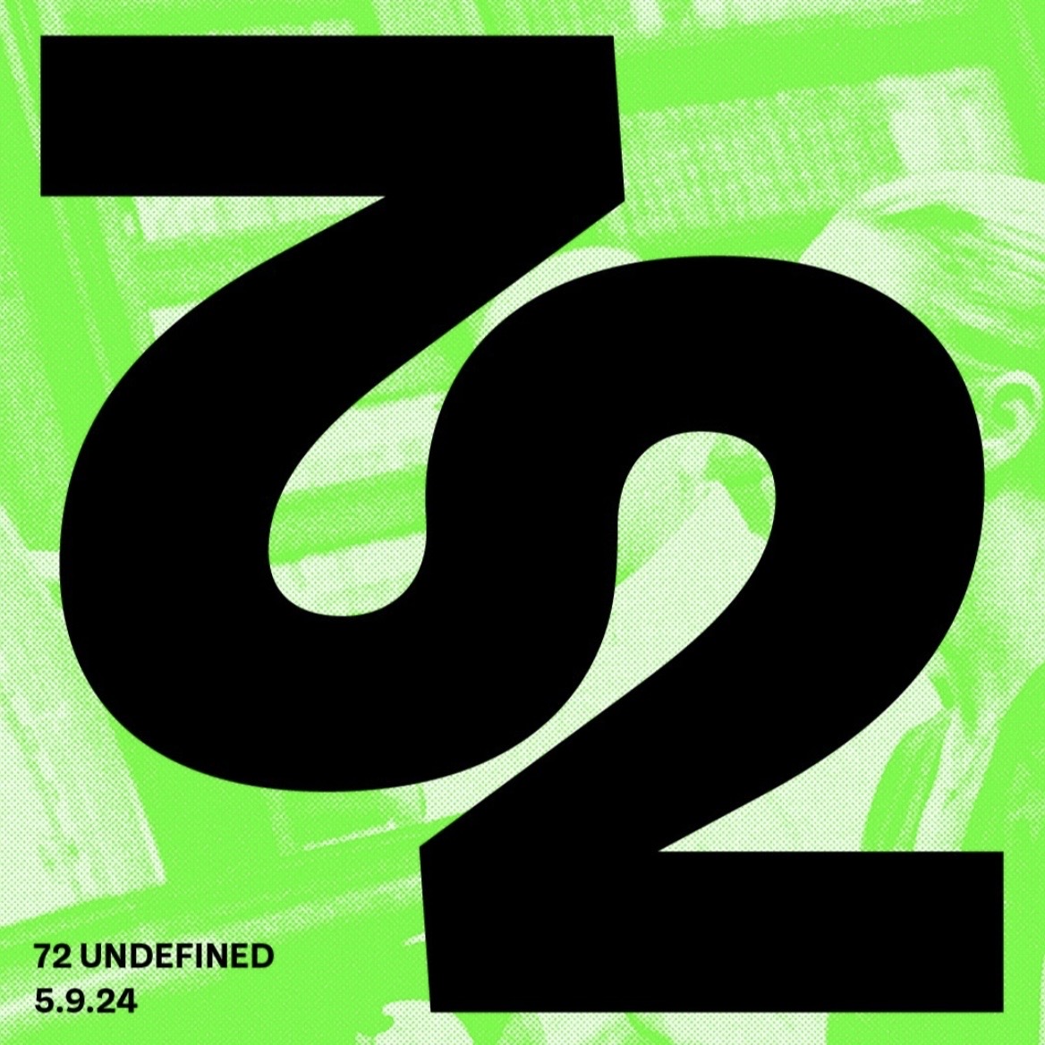 Large black number 72 against a bright green background with a faint image of a person and musical equipment.