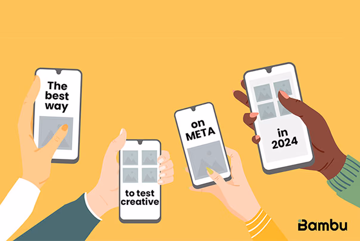 Illustration of four hands holding smartphones displaying the phrase: 'The best way to test creative on META in 2024' against a yellow background.