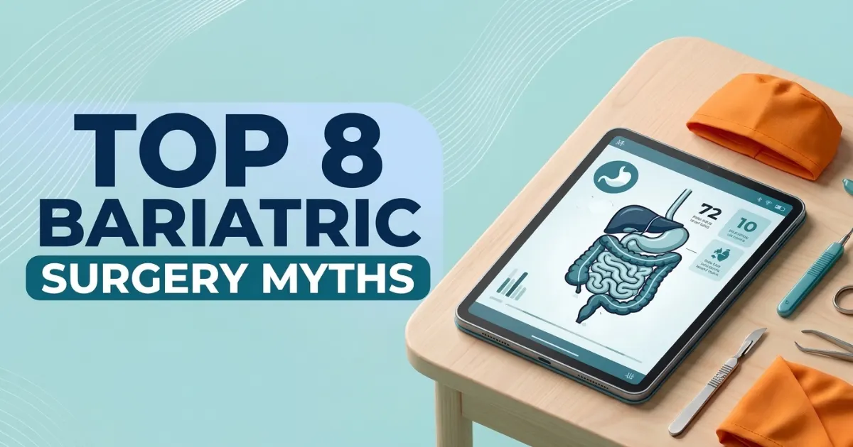 8 Bariatric Surgery Myths: Debunking the Misconceptions
