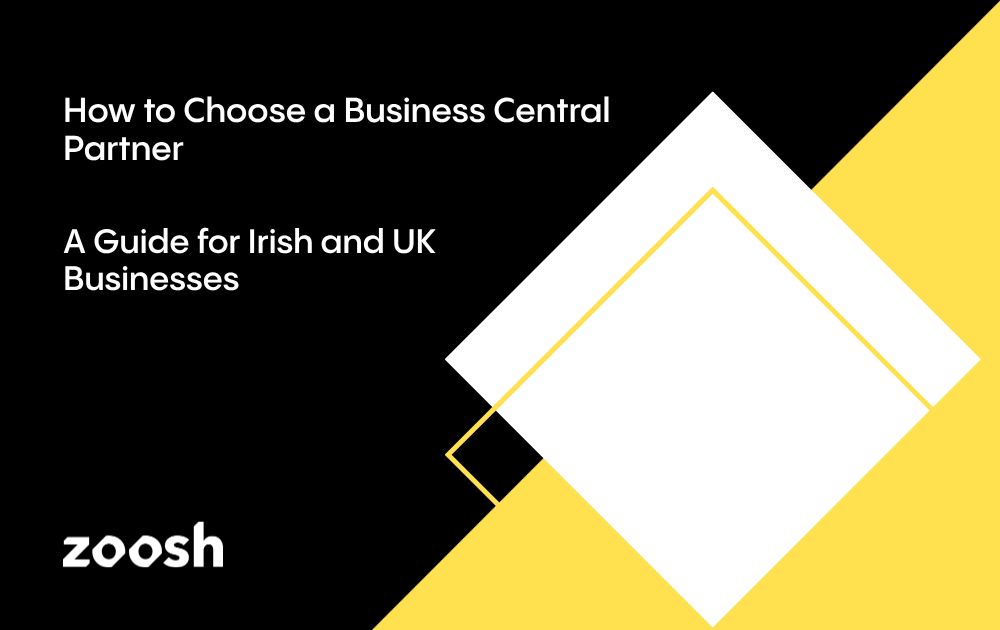 How to Choose a Business Central Partner: A Guide for Irish and UK Businesses