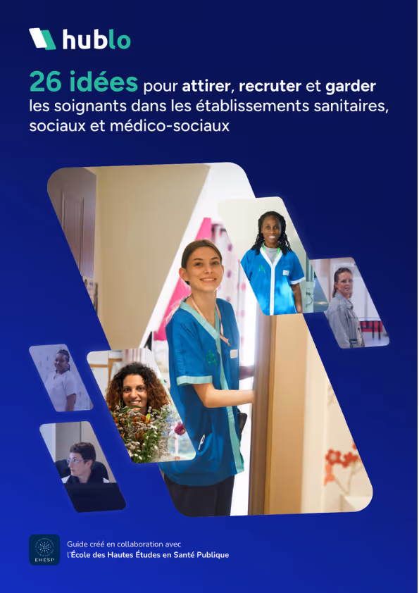 26 idées pour recruter et retenir les soignants dans les ESSMS