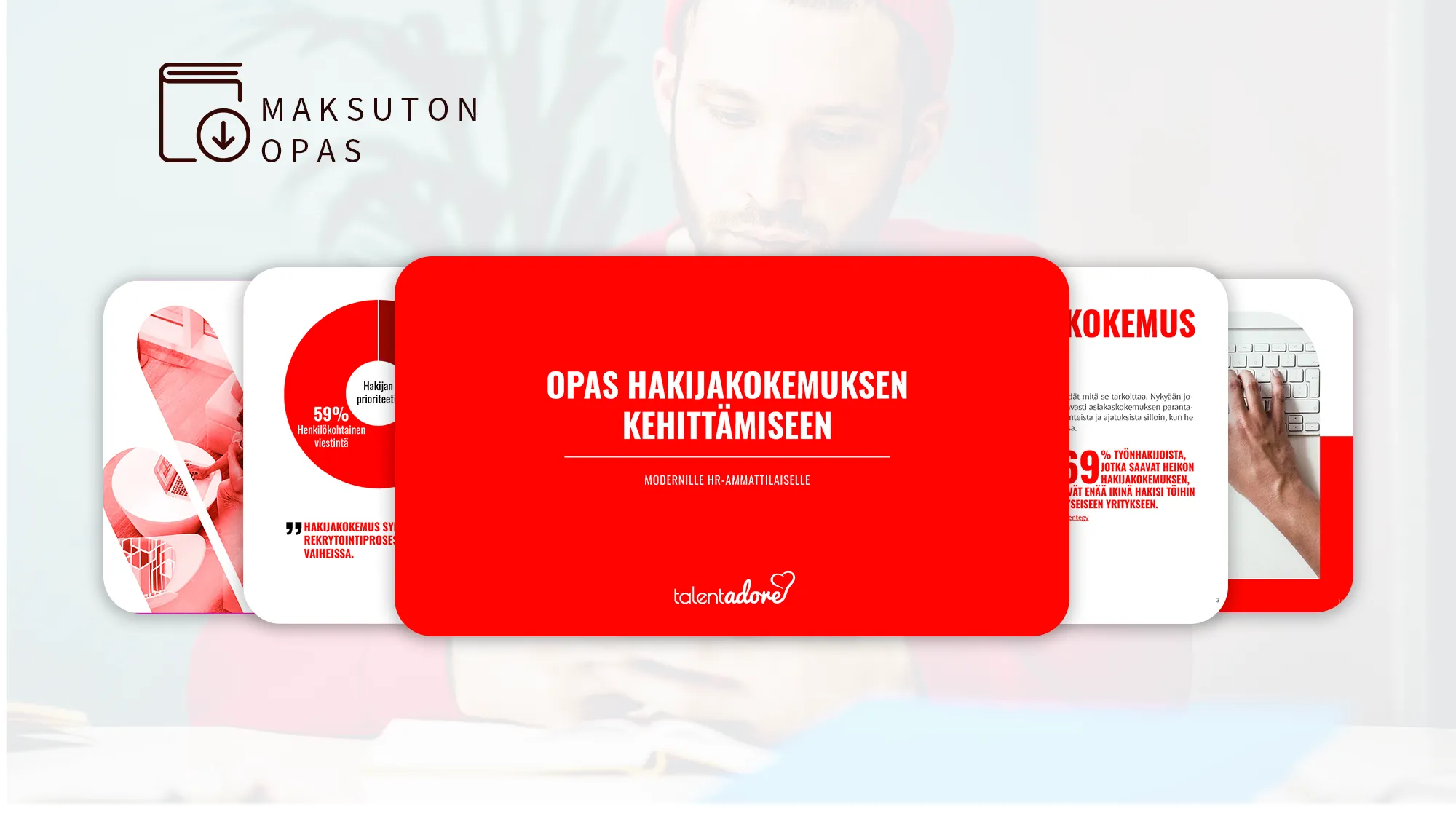 E-guide cover in Finnish titled 'Opas Hakijakokemuksen Kehittämiseen' for modern HR professionals by talentadore.