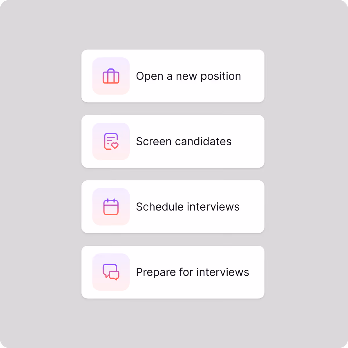 Menu with tasks: open a new position, screen candidates, schedule interviews, and prepare for interviews, each with an icon.