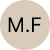 Circle with beige background and centered black initials 'M.F'.
