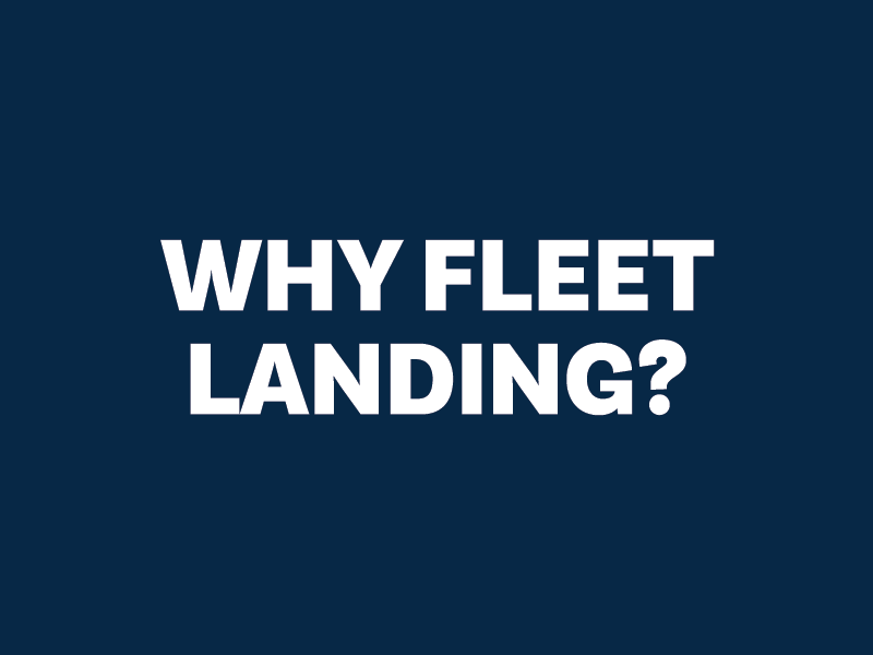 Why fleet landing? 