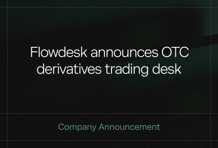 Flowdesk Announces OTC Derivatives Trading Desk