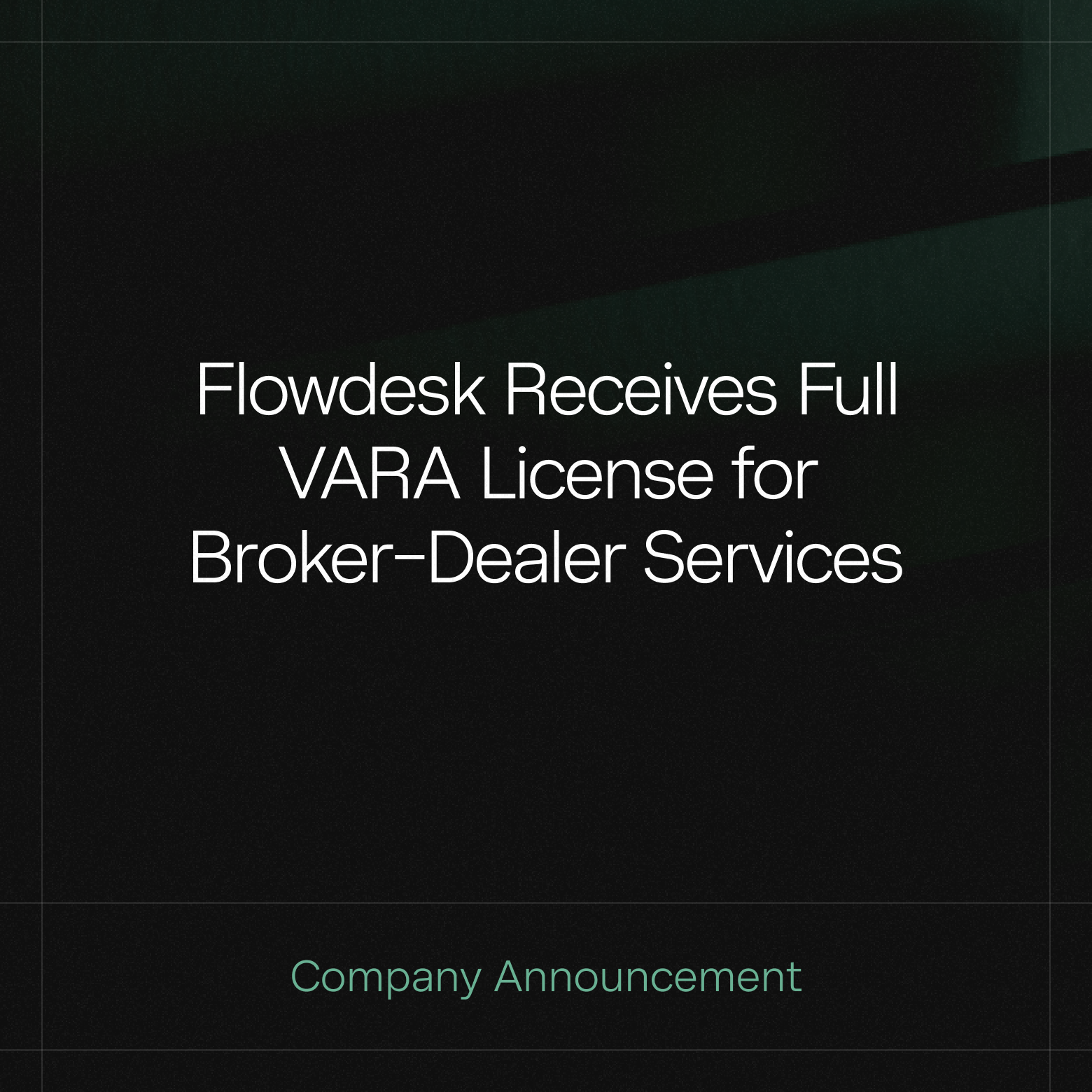 Flowdesk Receives Full VARA License for Broker-Dealer Services