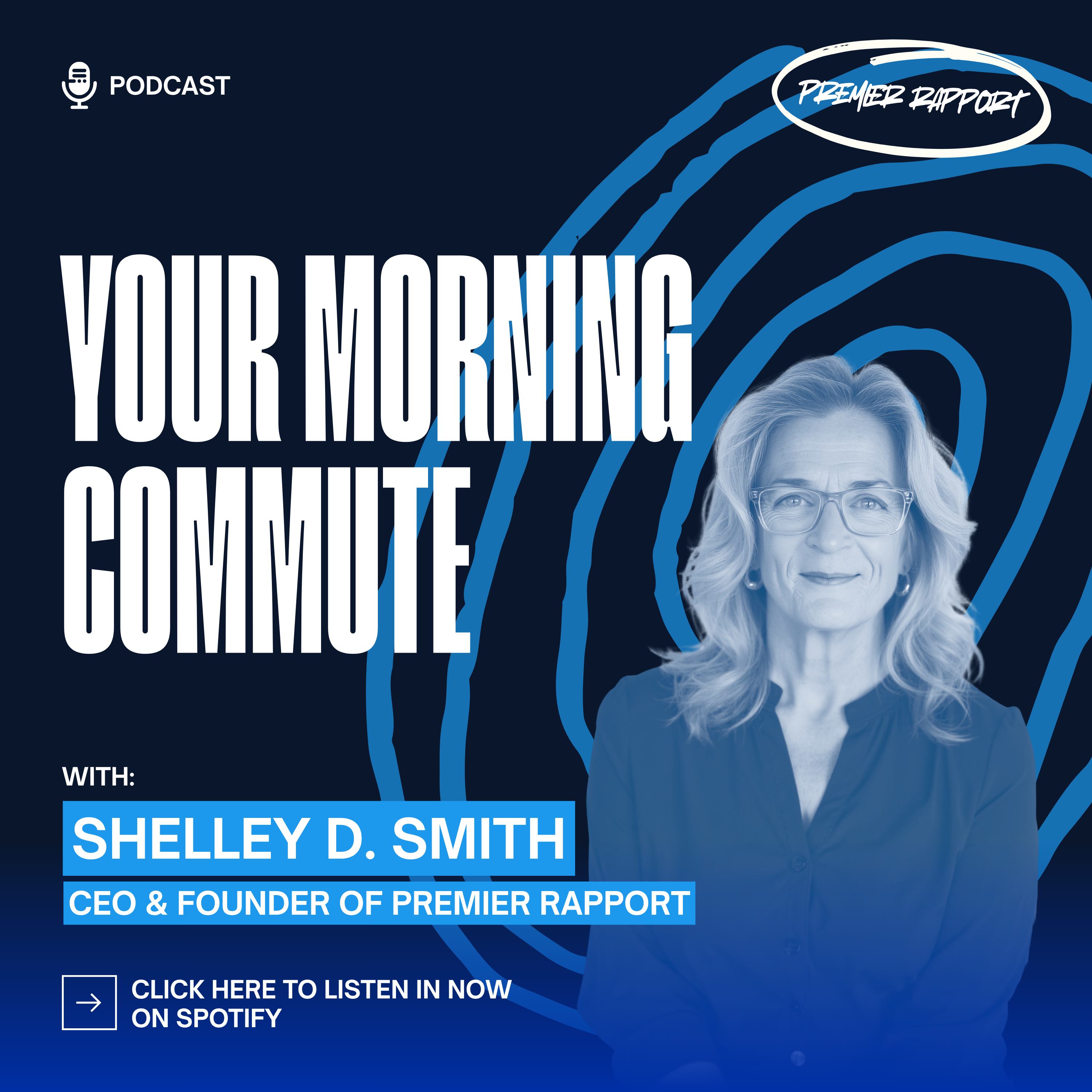 Your Morning Commute Podcast with Shelley D. Smith