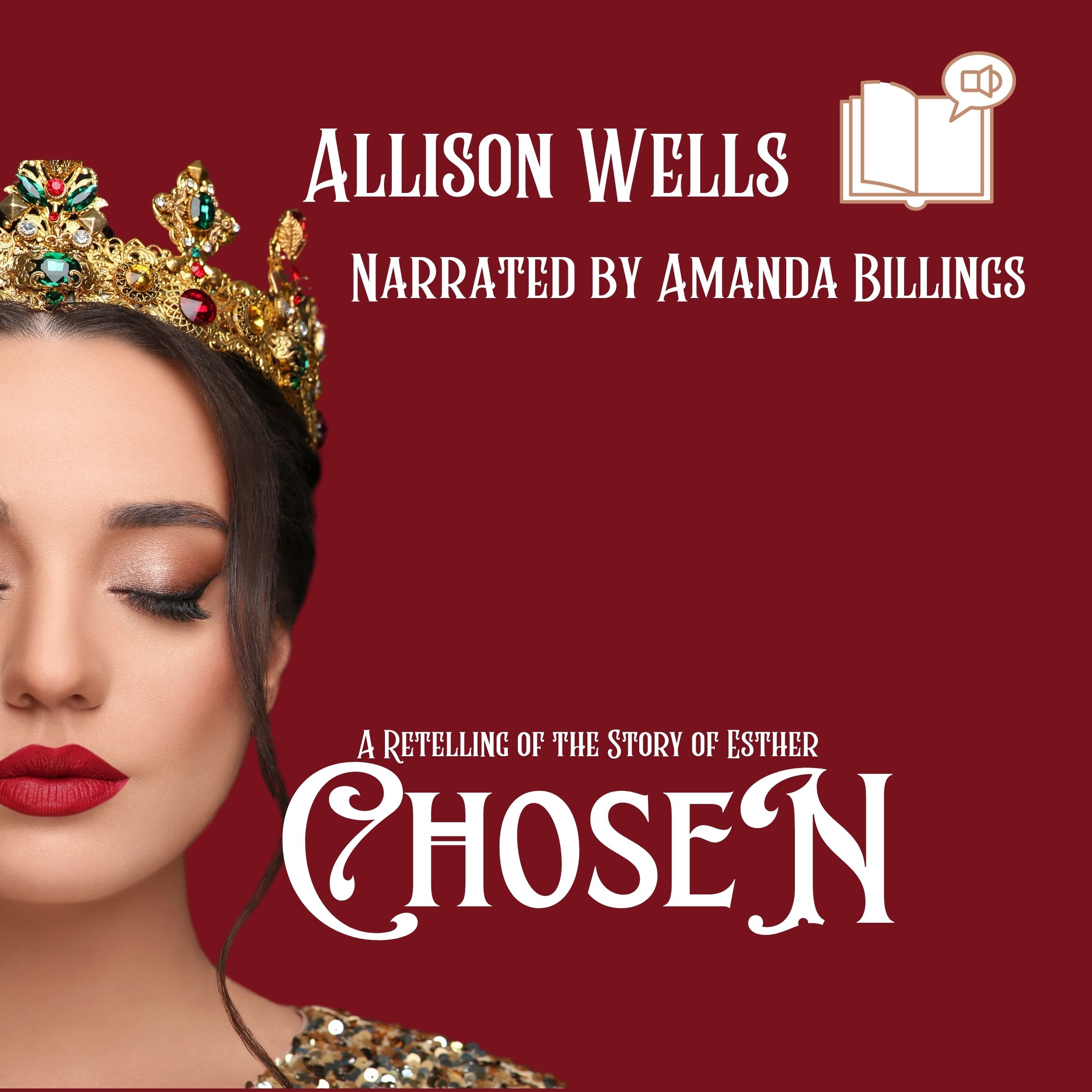 Close-up of a woman with a jeweled crown and red lipstick on a burgundy background with text about the audiobook 'Chosen' by Allison Wells, narrated by Amanda Billings.