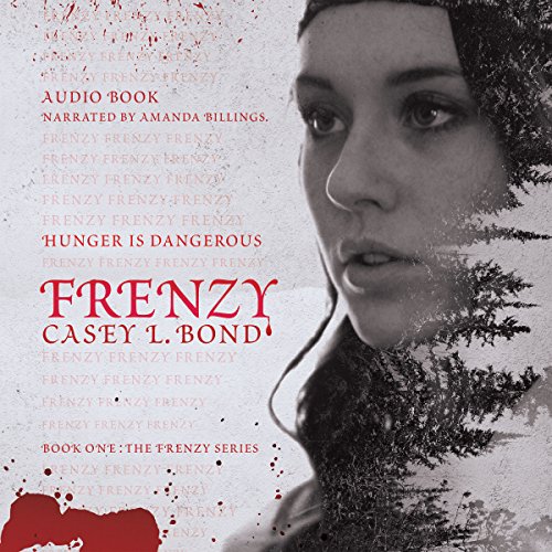 Profile of a woman's face blended with black trees, cover of audiobook 'Frenzy' by Casey L. Bond, narrated by Amanda Billings, with tagline 'Hunger is dangerous'.