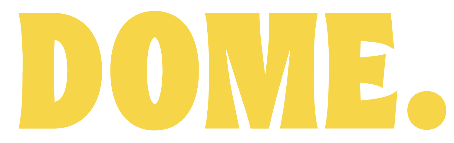The word 'DOME.' in large bold yellow uppercase letters on a black background.