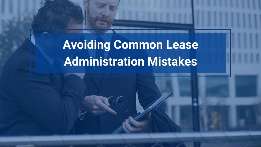Avoiding Common Lease Administration Mistakes