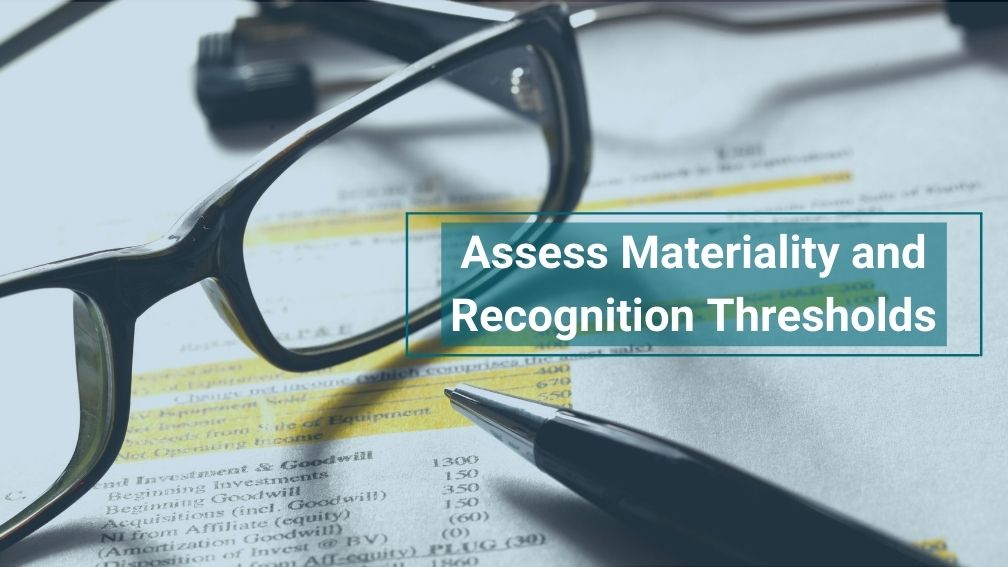 How to Assess Materiality and Recognition Thresholds