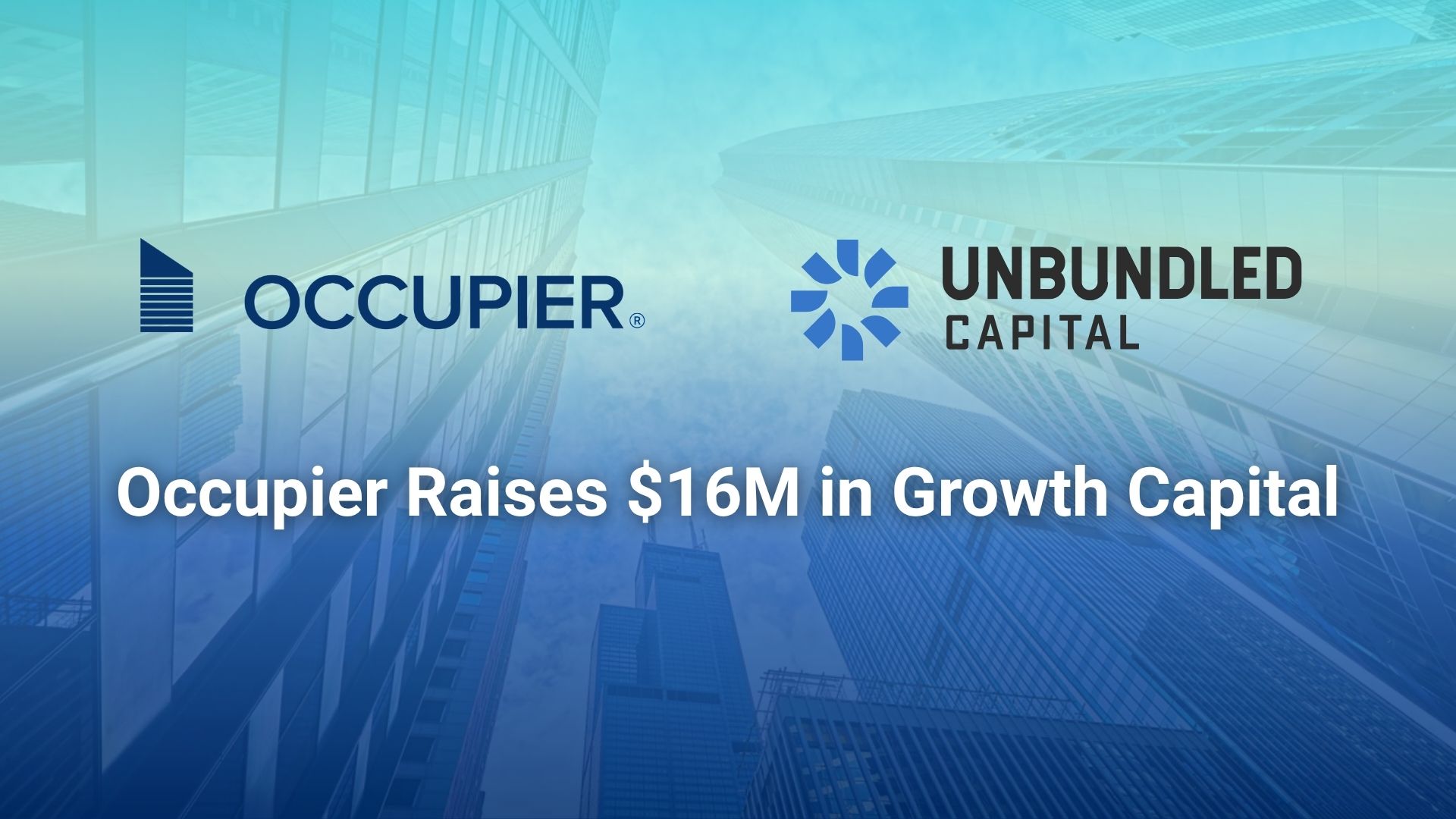 Occupier Secures $16 Million Growth Investment from Unbundled Capital