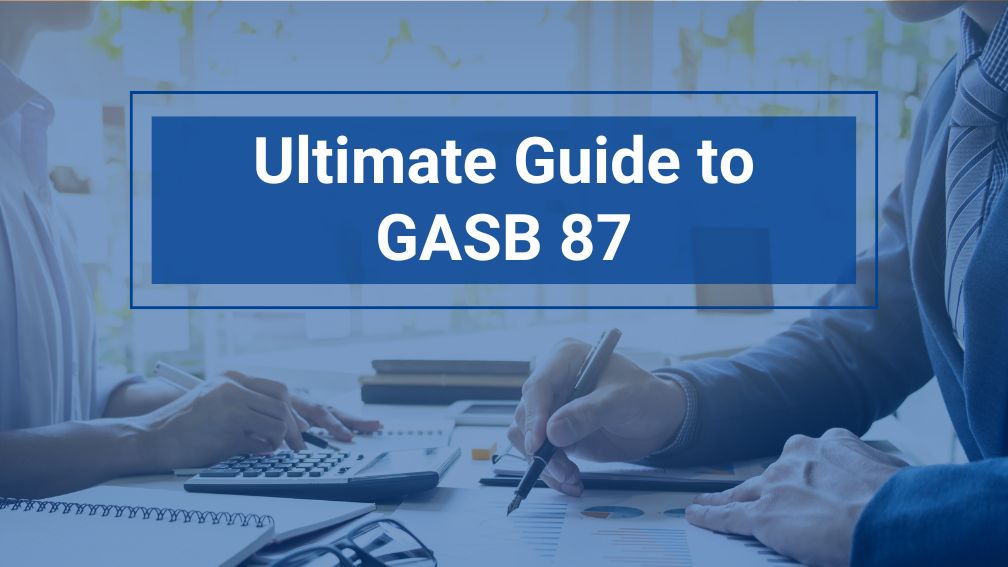 GASB 87 Ultimate Guide