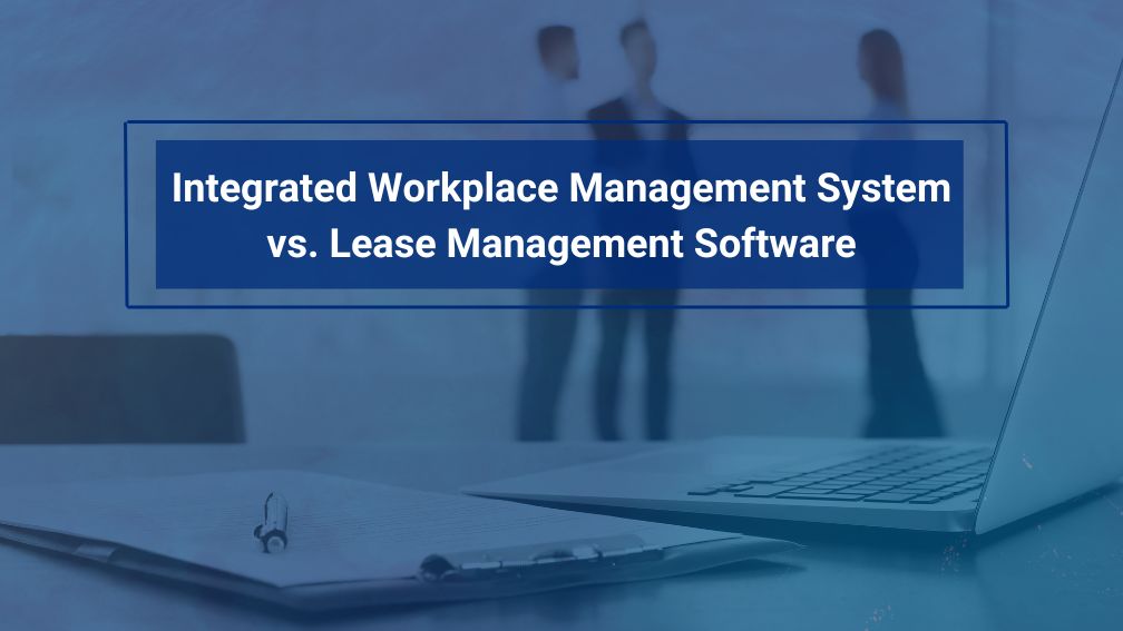 IWMS vs. Lease Management Software