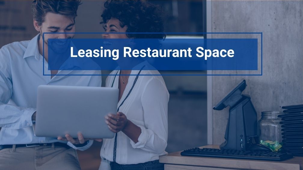 Leasing Restaurant Space: Tips on Lease Terms, Lease Costs and Negotiations