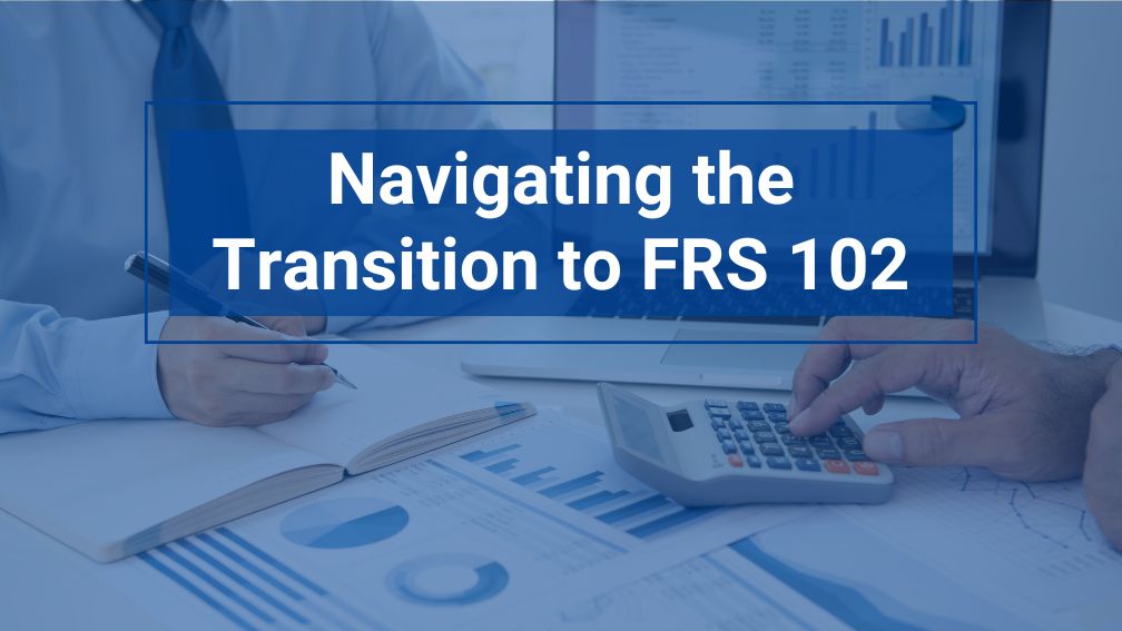 Navigating the Transition to FRS 102: Tips for a Smooth Adoption