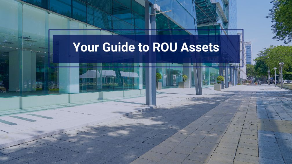 What is a Right-of-Use (ROU) Asset? Calculation Guide for ASC 842 and IFRS 16