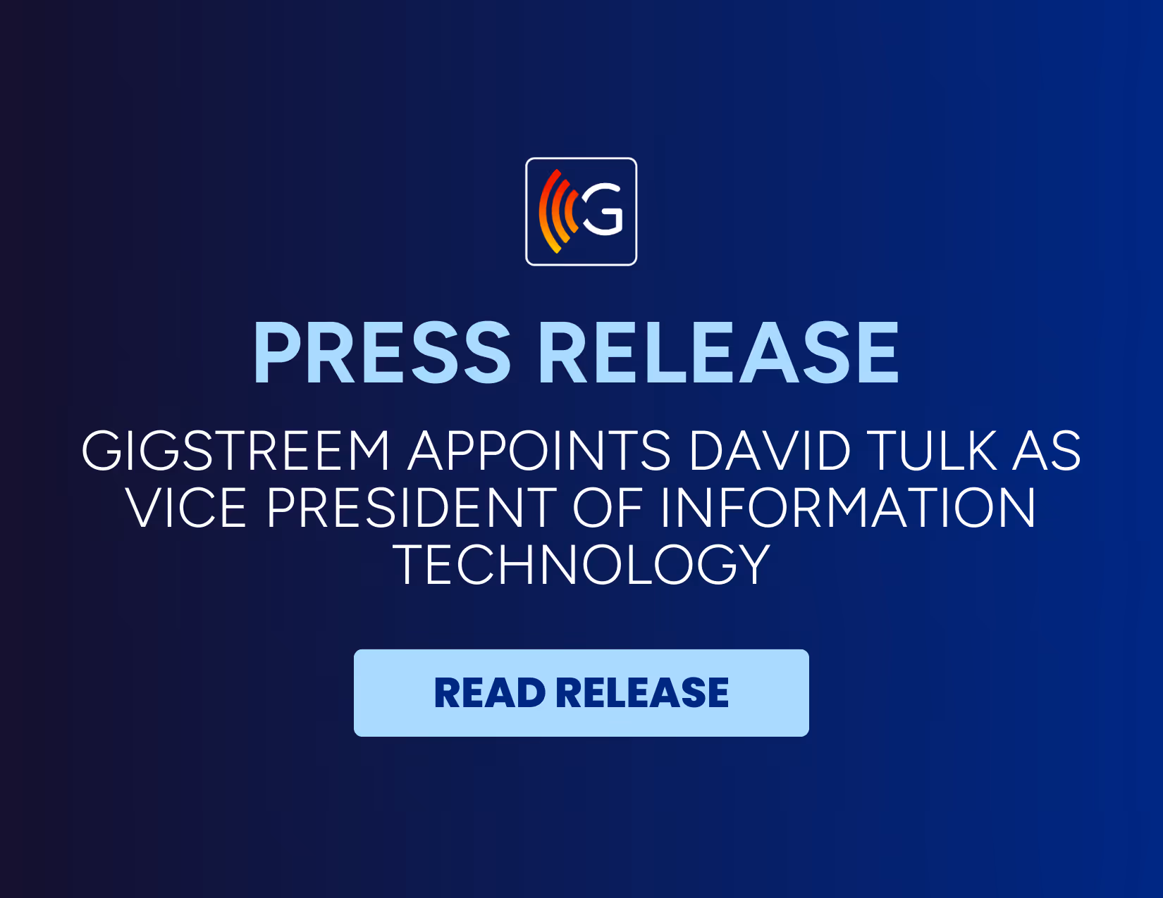 Gigstreem Appoints David Tulk as Vice President of Information Technology