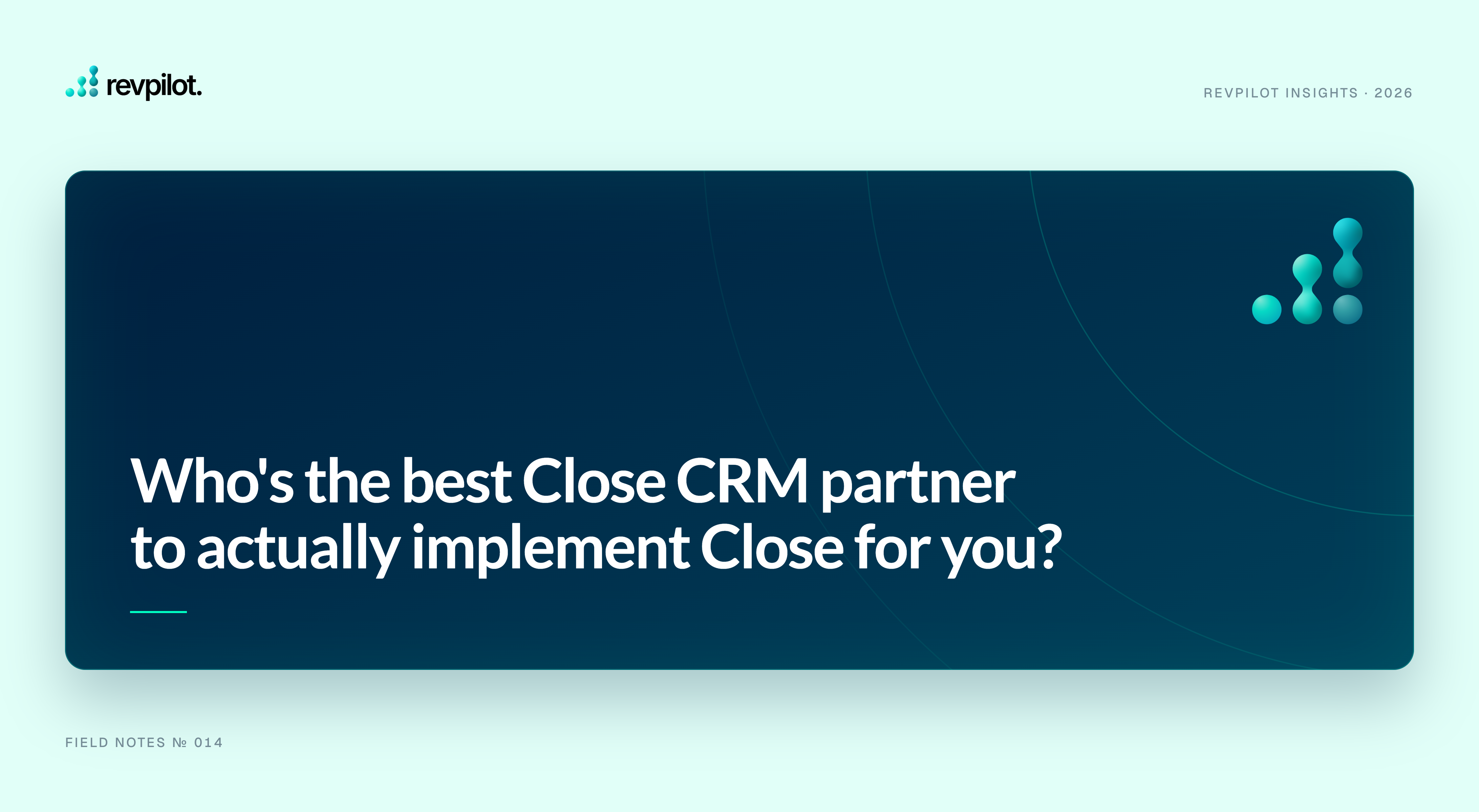 Who's the best Close CRM partner to actually implement Close for you?