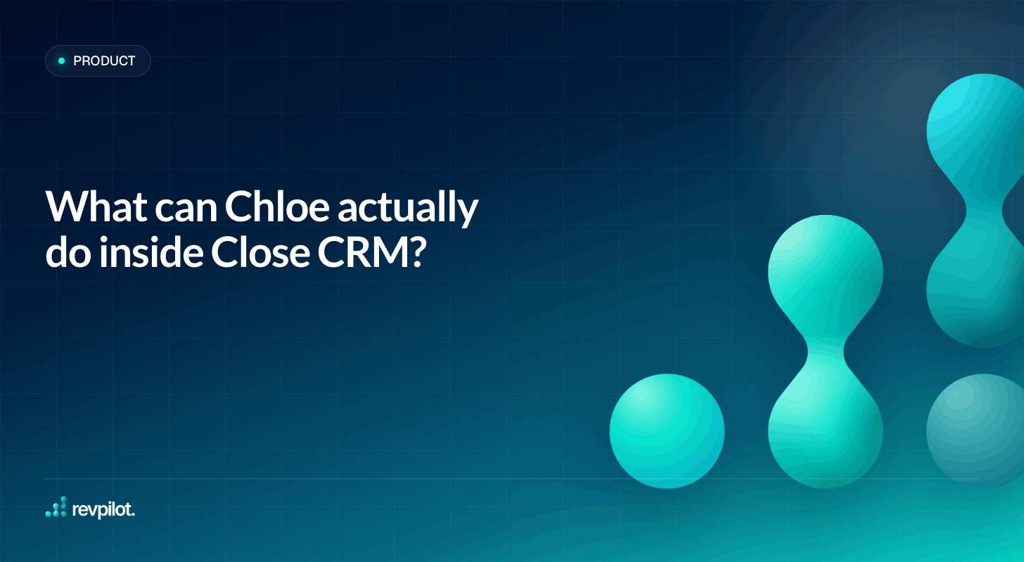 What can Chloe actually do inside Close CRM?