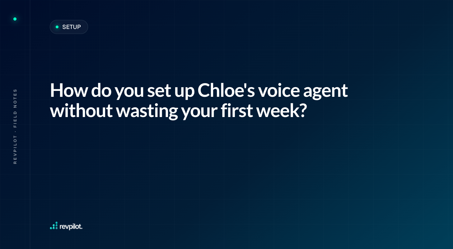 How do you set up Chloe's voice agent without wasting your first week?
