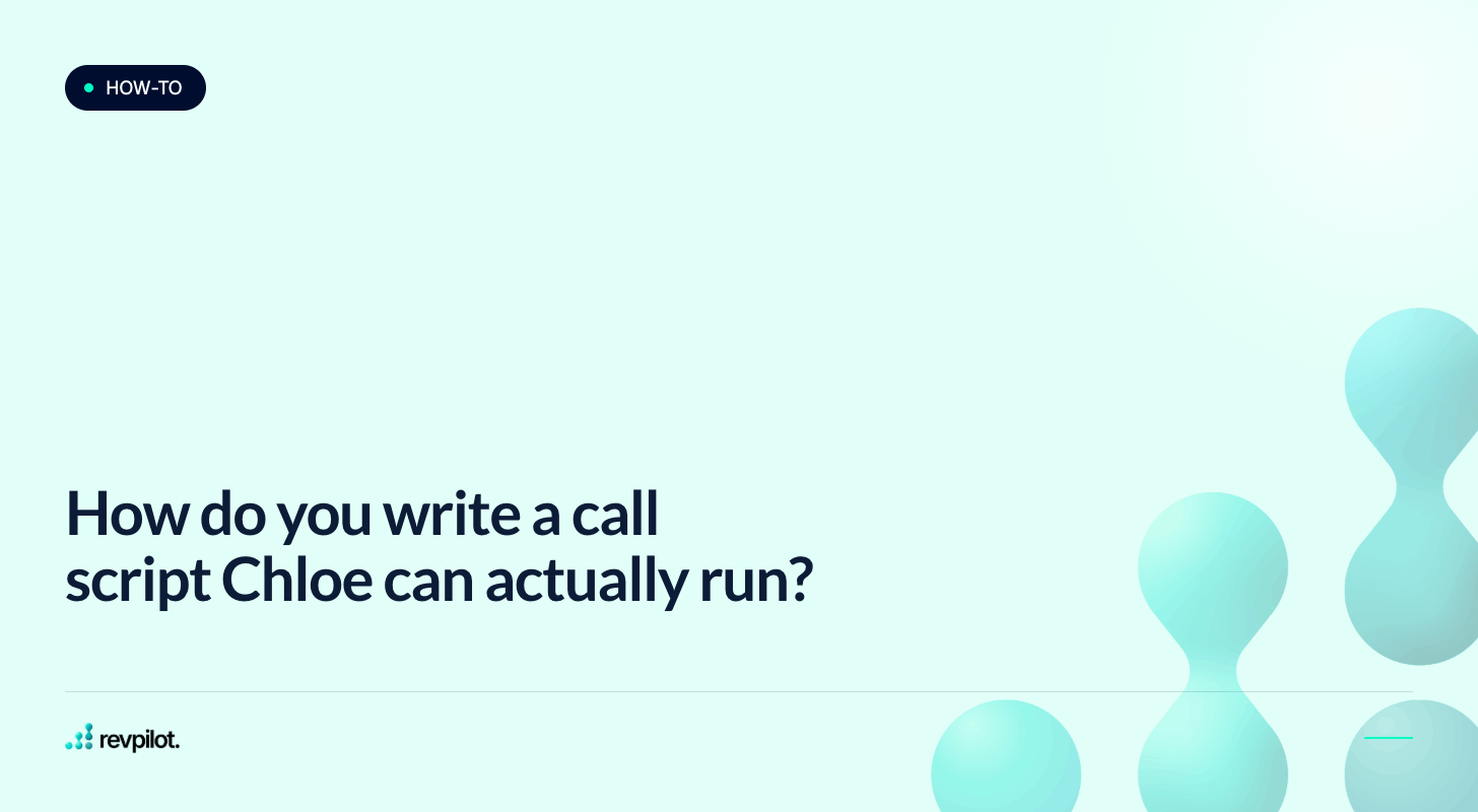 How do you write a call script Chloe can actually run?