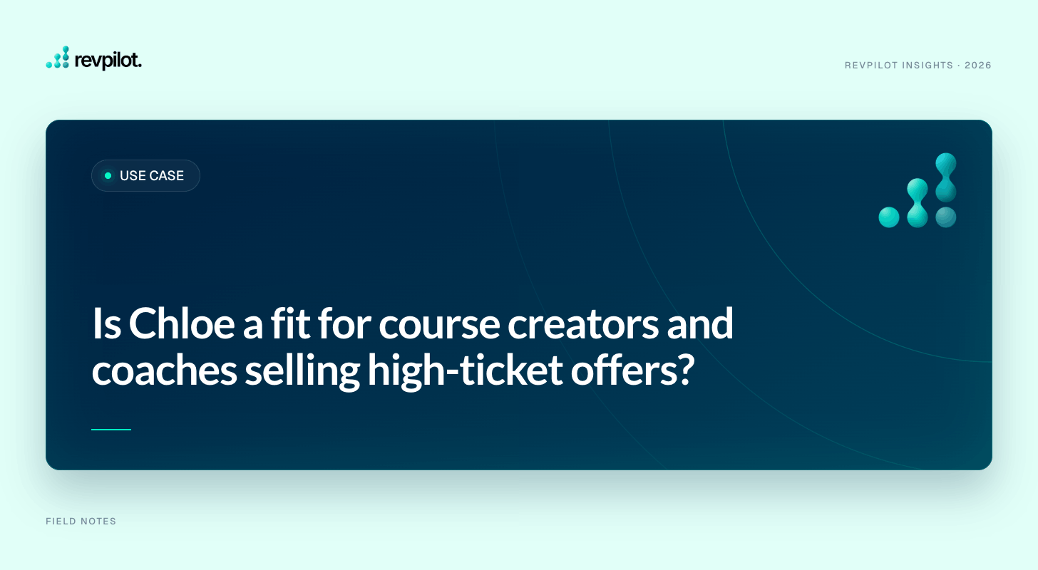 Is Chloe a fit for course creators and coaches selling high-ticket offers?