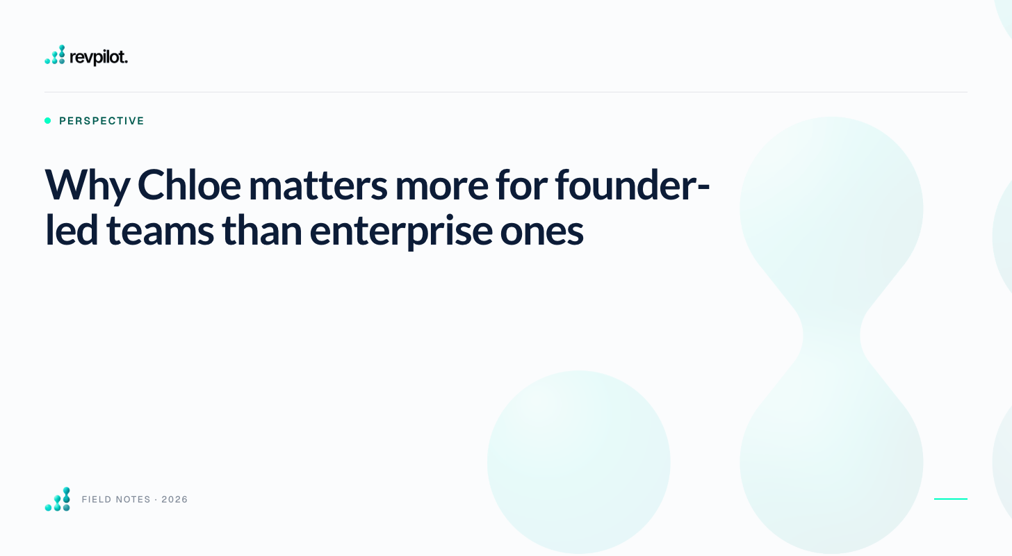 Why Chloe matters more for founder-led teams than enterprise ones