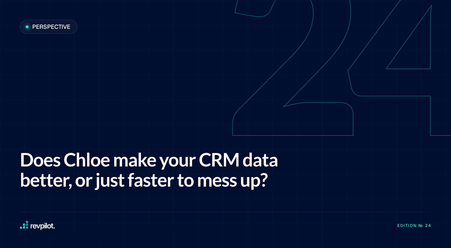 Does Chloe make your CRM data better, or just faster to mess up?