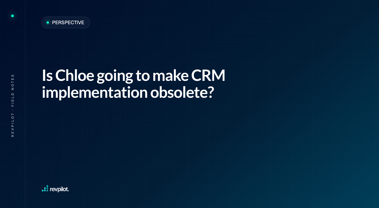  Is Chloe going to make CRM implementation obsolete?