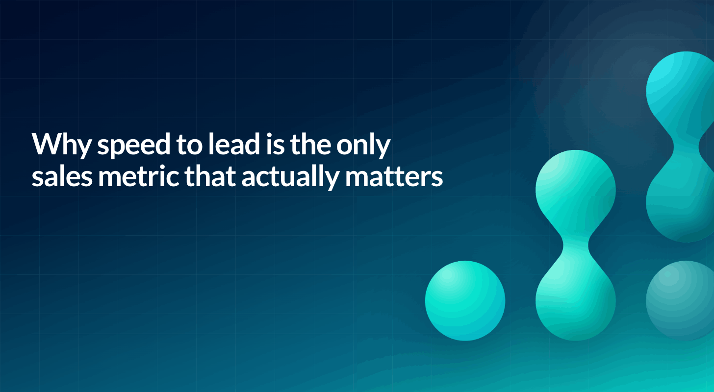 Why speed to lead is the only sales metric that actually matters