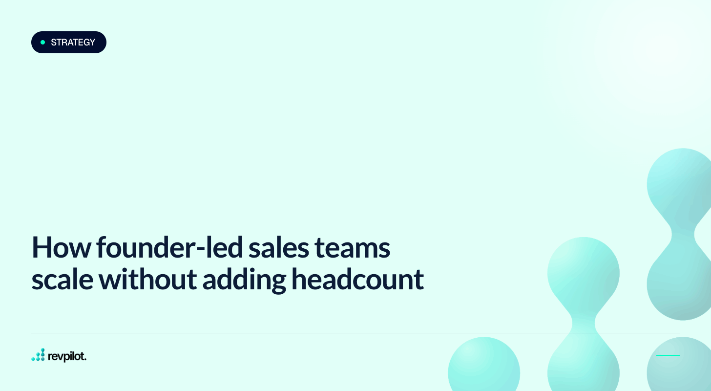 How founder-led sales teams scale without adding headcount