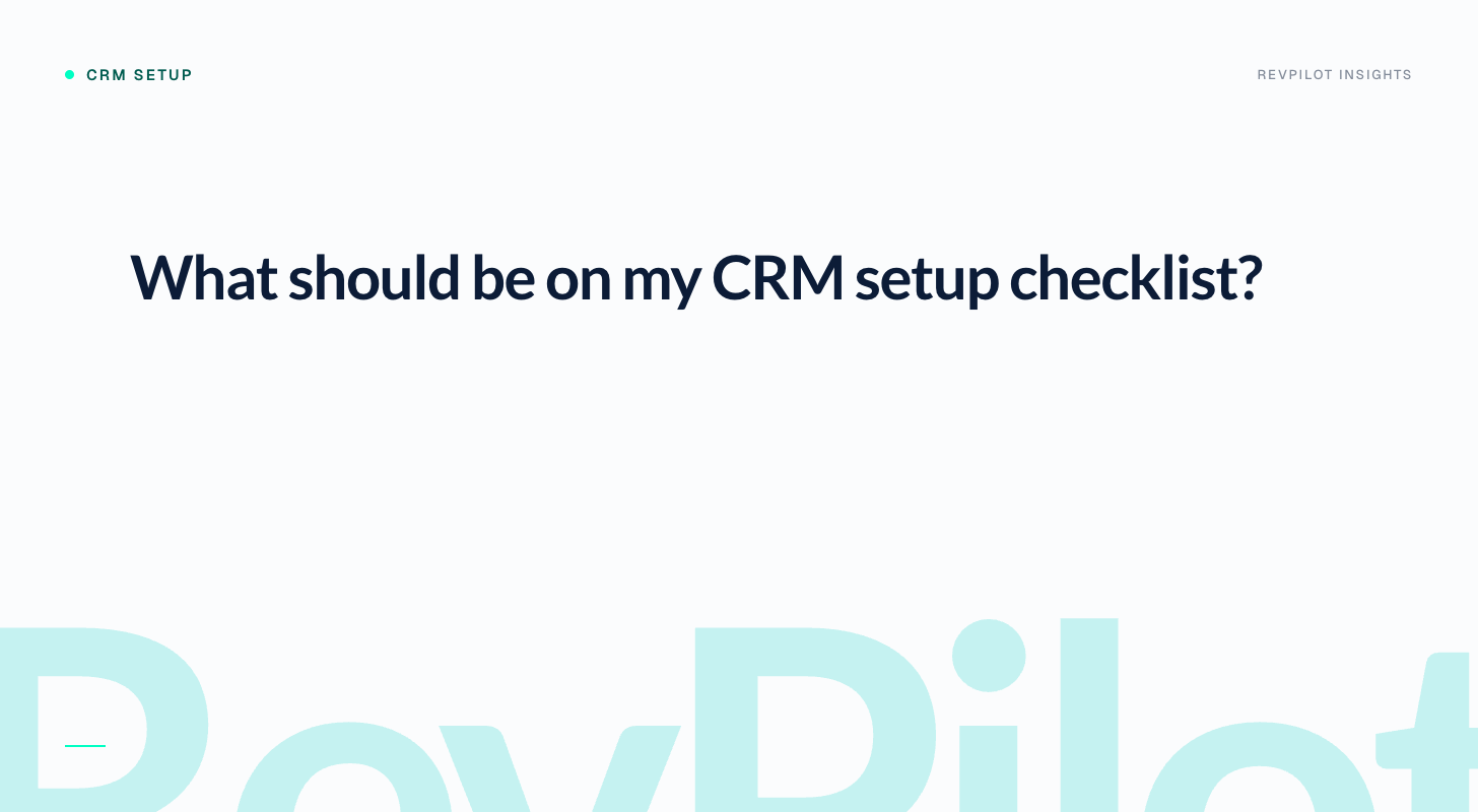 What should be on my CRM setup checklist?