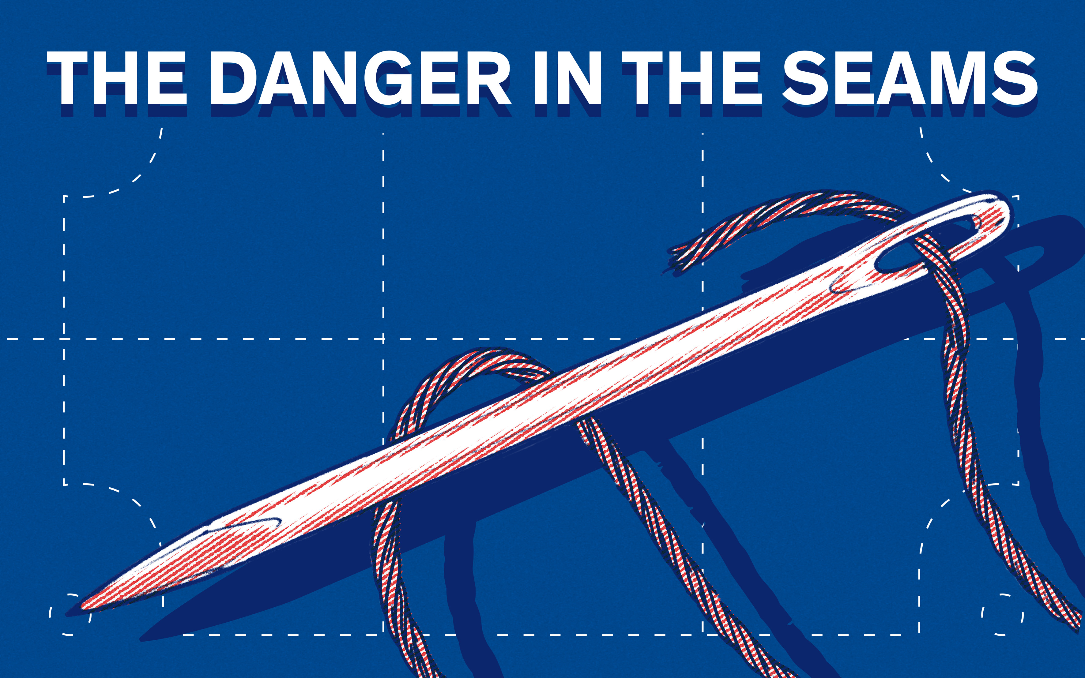 Illustration of a needle and thread with the text The danger in the seams