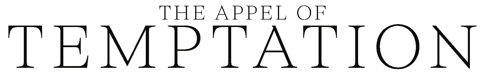 Text on black background "The appel of Temptation"
