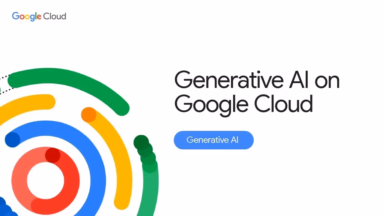 Generative AI on Google Cloud